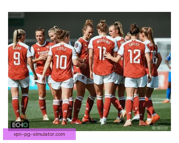 卡尔登泰引领阿森纳女足中场掌控全局智慧核心